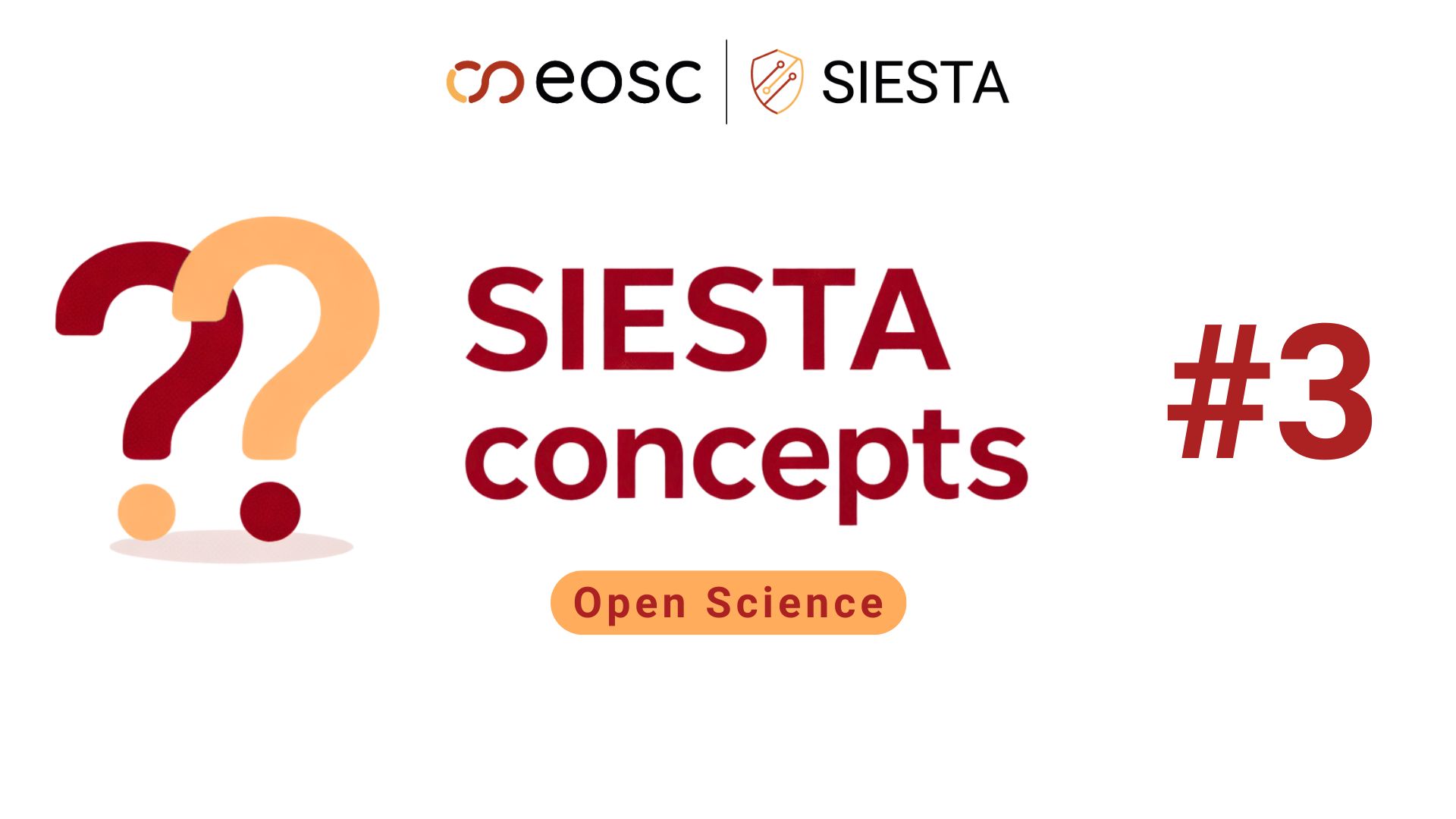 Siesta Concepts: Open Science